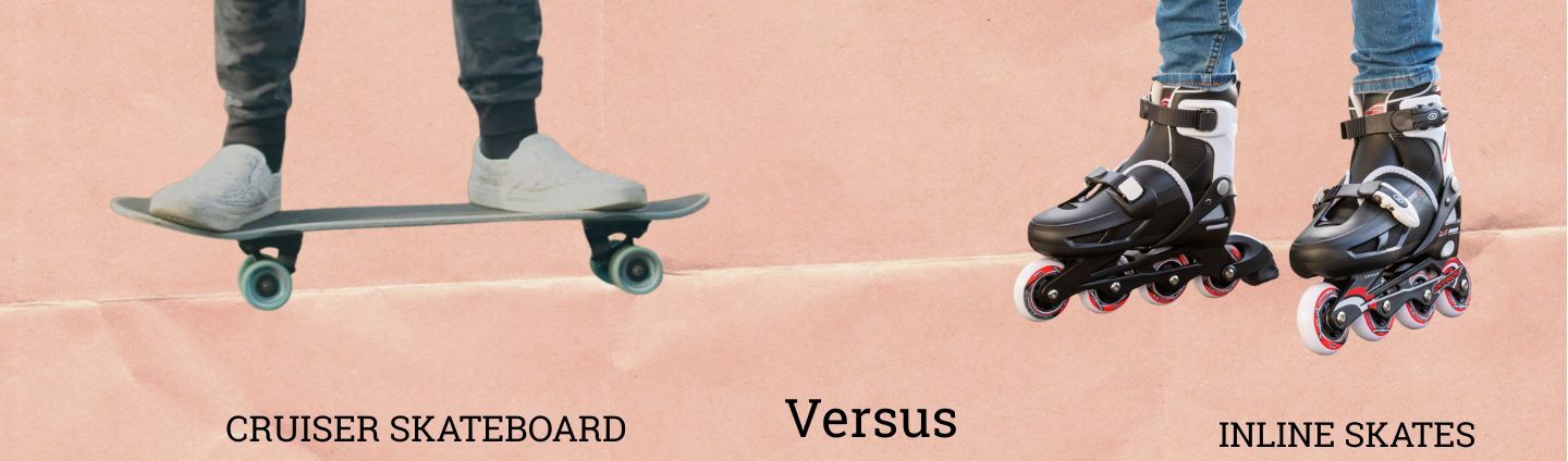 Inline Skates vs. Cruiser Skateboard: A Beginner’s Guide on How to Roller Skate