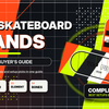 Best Skateboard Brands in 2026: The Complete Buyer's Guide